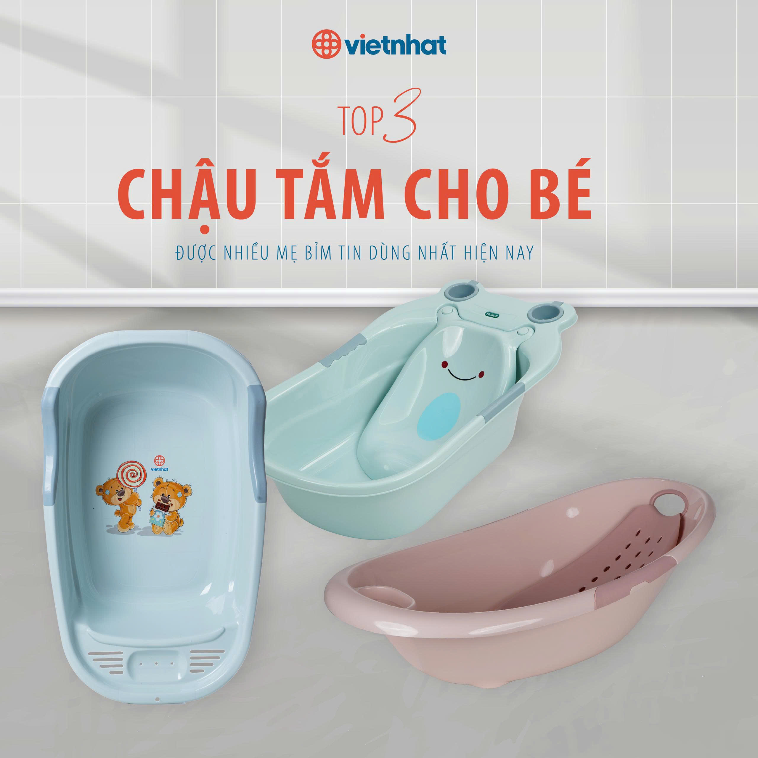 TOP 3 CHẬU TẮM CHO BÉ AN TOÀN ĐƯỢC NHIỀU MẸ BỈM TIN DÙNG NHẤT HIỆN NAY